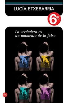 Lo verdadero es un momento de lo falso (6€) (bolsillo) (Punto Lectura 6 Euros 2012)