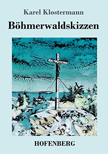 Böhmerwaldskizzen