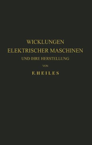Wicklungen Elektrischer Maschinen und Ihre Herstellung (German Edition)