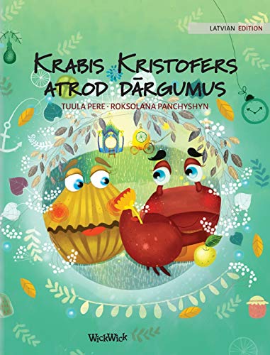 Krabis Kristofers atrod d¿rgumus: Latvian Edition of Colin the Crab Finds a Treasure