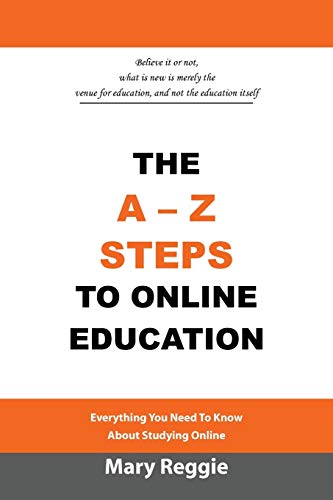 The A-Z Steps To Online Education: Everything You Need To Know About Studying Online