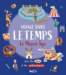 Le Moyen Âge (Voyage dans le temps, 1)