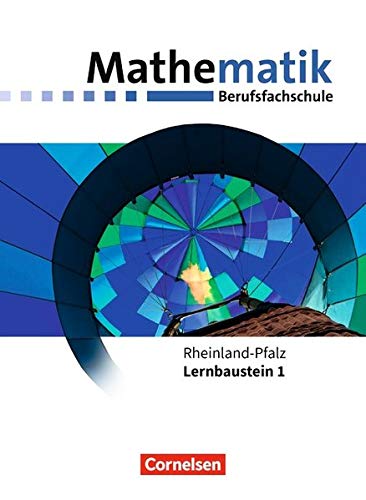 Mathematik - Berufsfachschule - Neubearbeitung - Rheinland-Pfalz - Lernbaustein 1 - Juliane Brüggemann Robert Hinze Frank Barzen Claus Wiesmann Sebastian Krebber Christiane Strasser Julia Haunschild Hugo Kopony Kartoniert (TB)
