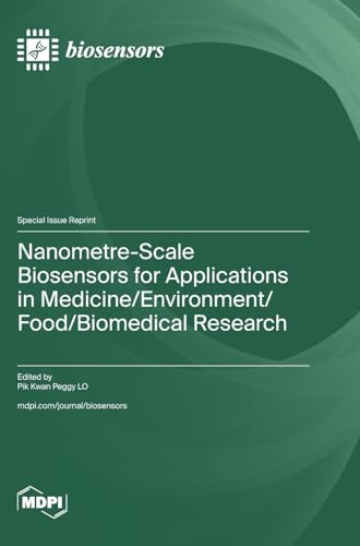 Nanometre-Scale Biosensors for Applications in Medicine/Environment/Food/Biomedical Research