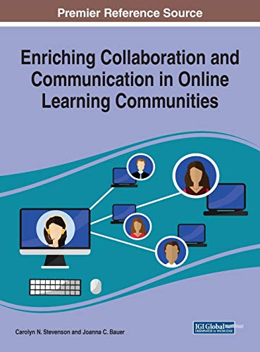 Enriching Collaboration and Communication in Online Learning Communities (Advances in Mobile and Distance Learning)