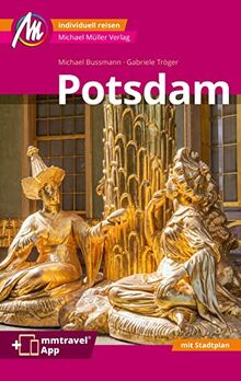 Potsdam MM-City Reiseführer Michael Müller Verlag: Individuell reisen mit vielen praktischen Tipps. Inkl. Freischaltcode zur ausführlichen App mmtravel.com