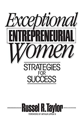 Exceptional Entrepreneurial Women: Strategies for Success