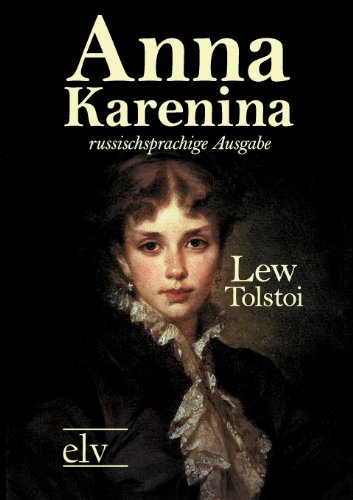 Tolstoi, L. N. Anna Karenina, Russischsprachige Ausgabe