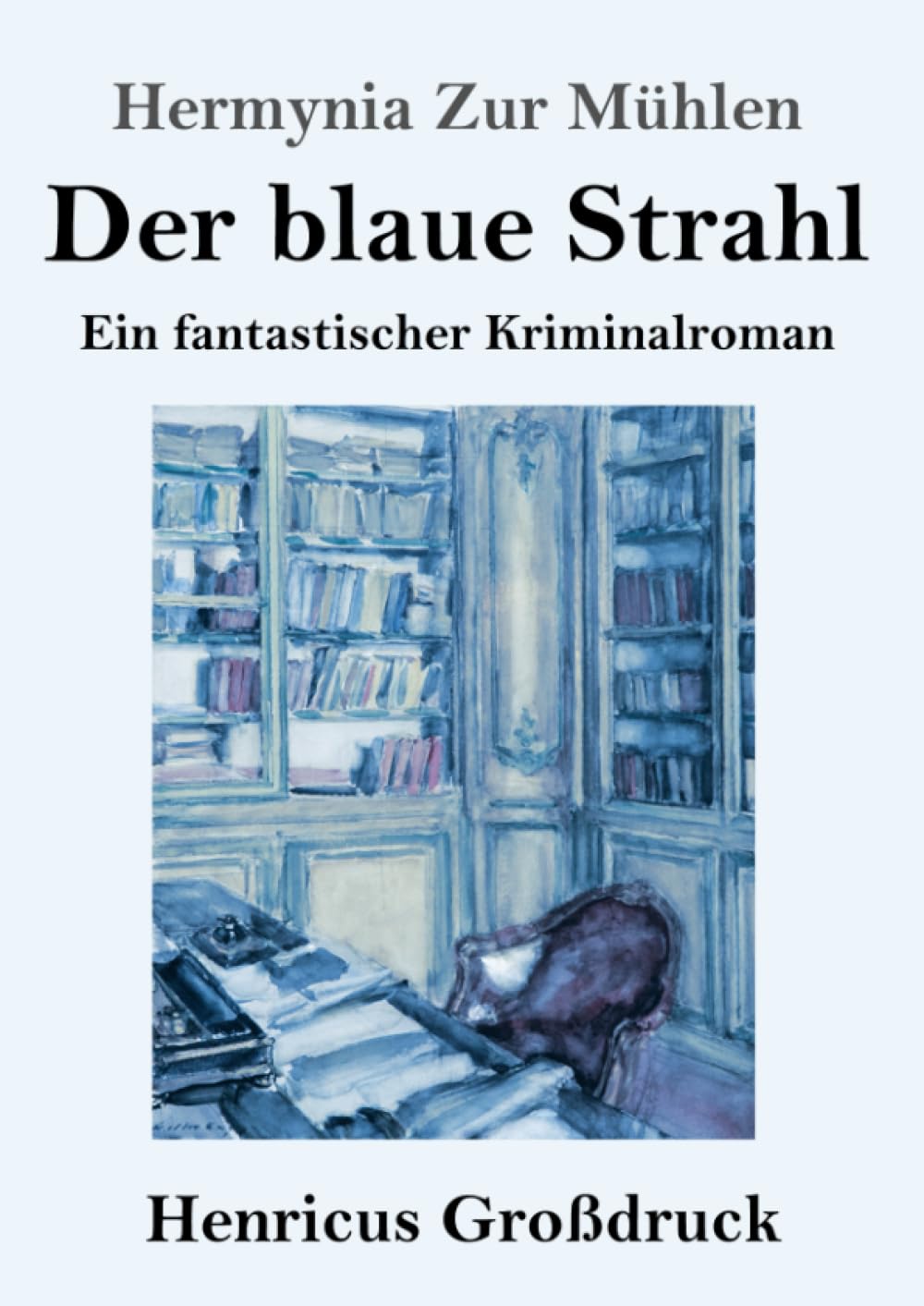 Der blaue Strahl (Großdruck): Ein fantastischer Kriminalroman