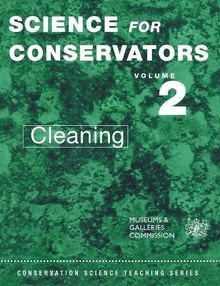 The Science For Conservators Series (Heritage: Care-preservation-management)