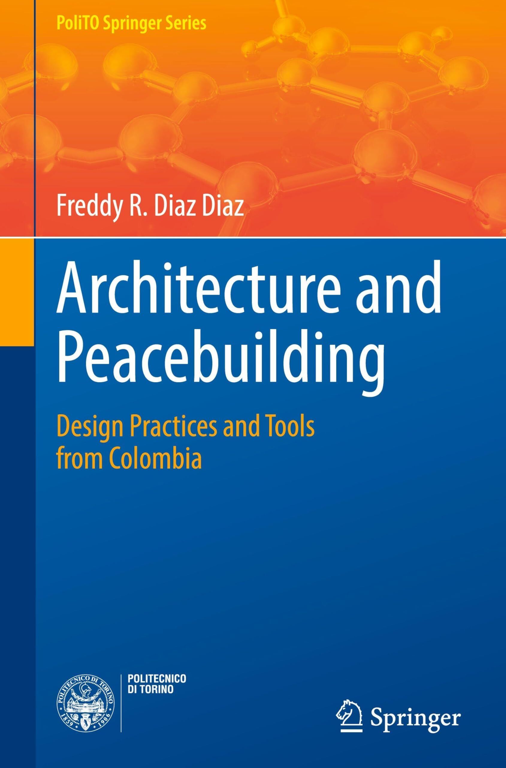 Architecture and Peacebuilding: Design Practices and Tools from Colombia
