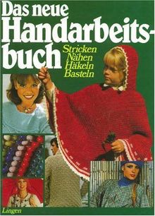Das neue Handarbeitsbuch. Stricken, Nähen, Häkeln, Basteln von Lammer, Jutta | Buch | Zustand gut