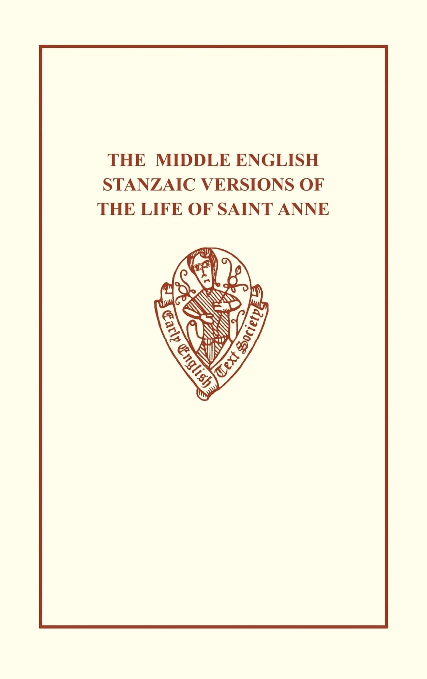 MIDDLE ENG VER ST ANNE EETSO: C 174 C (Early English Text Society Original)