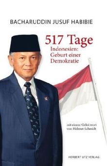 517 Tage: Indonesien: Geburt einer Demokratie