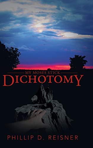 Dichotomy: My Moses Stick