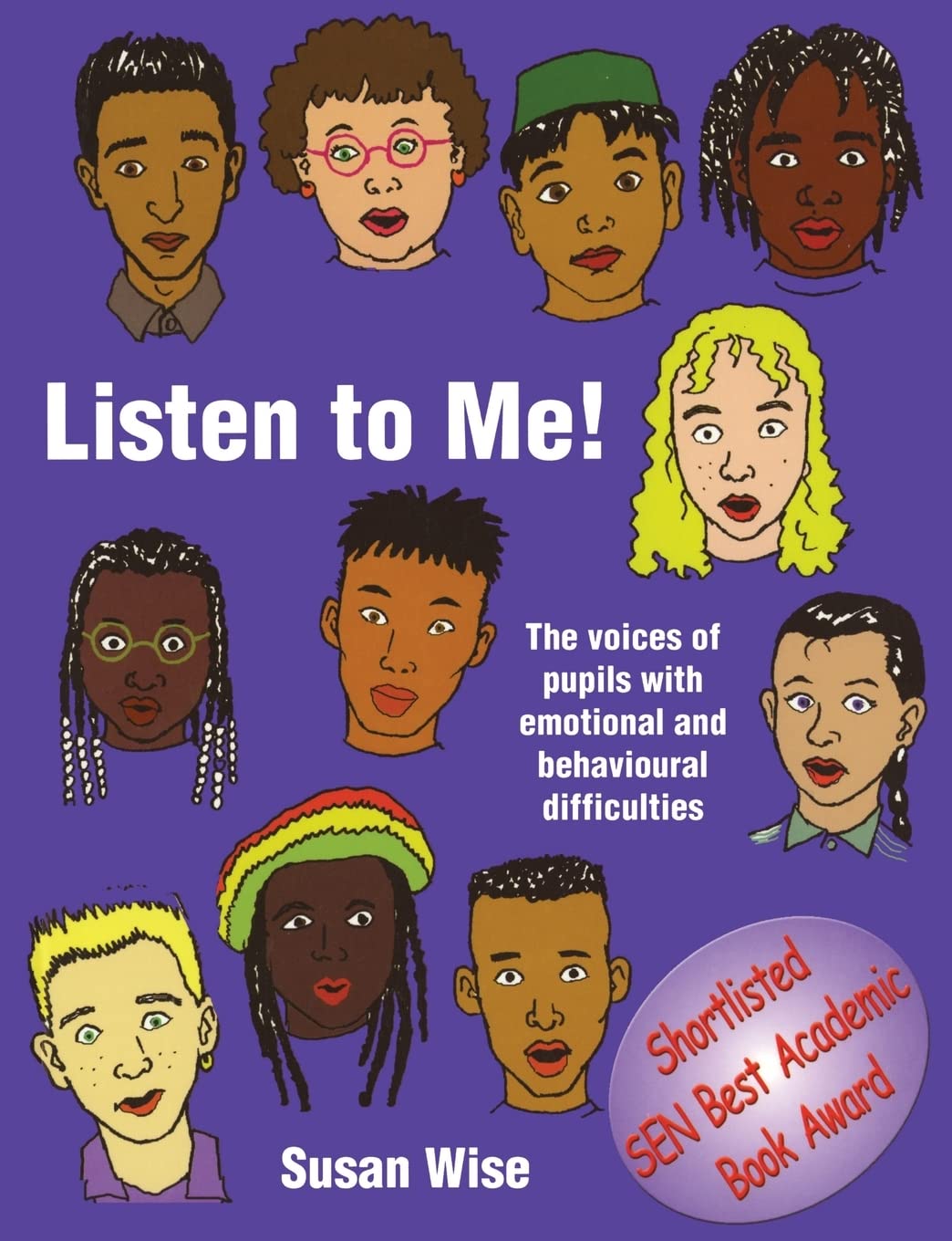 Listen to Me: The Voices of Pupils with Emotional and Behavioural Difficulties (Lucky Duck Books)