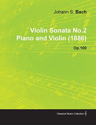 Violin Sonata No.2 By Johannes Brahms For Piano and Violin (1886) Op.100