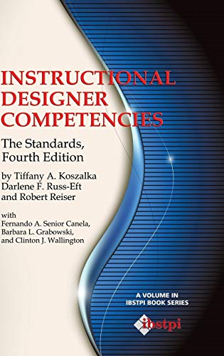 Instructional Designer Competencies: The Standards, Fourth Edition (Hc) (The Ibstpi Series)