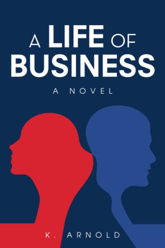 A Life of Business: A Novel