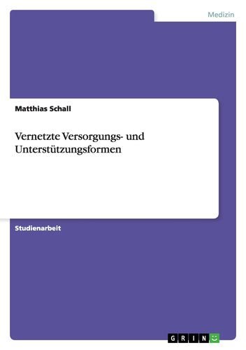 Vernetzte Versorgungs- und Unterstützungsformen
