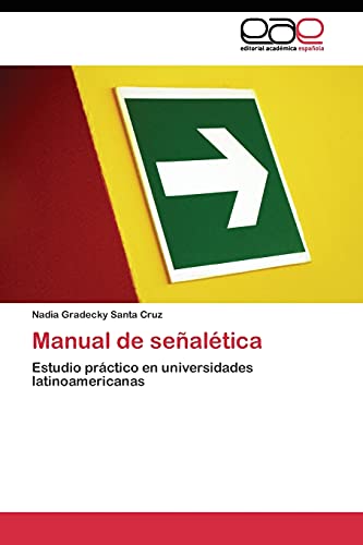 Manual de señalética: Estudio práctico en universidades latinoamericanas
