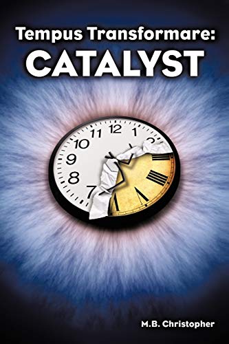 Tempus Transformare: Catalyst