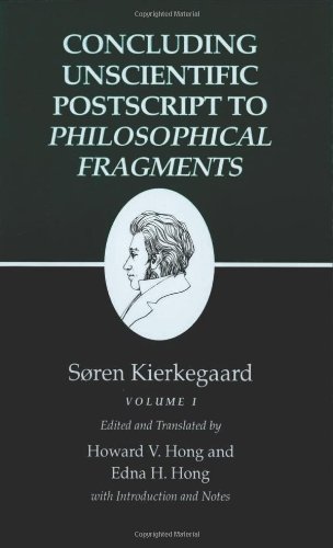 Concluding Unscientific Postscript to Philosophical Fragments Volume I