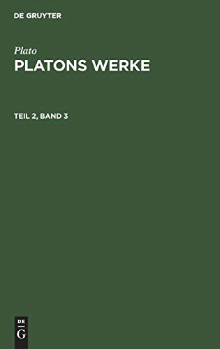Plato: Platons Werke. Teil 2, Band 3