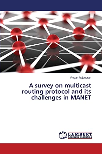 A survey on multicast routing protocol and its challenges in MANET
