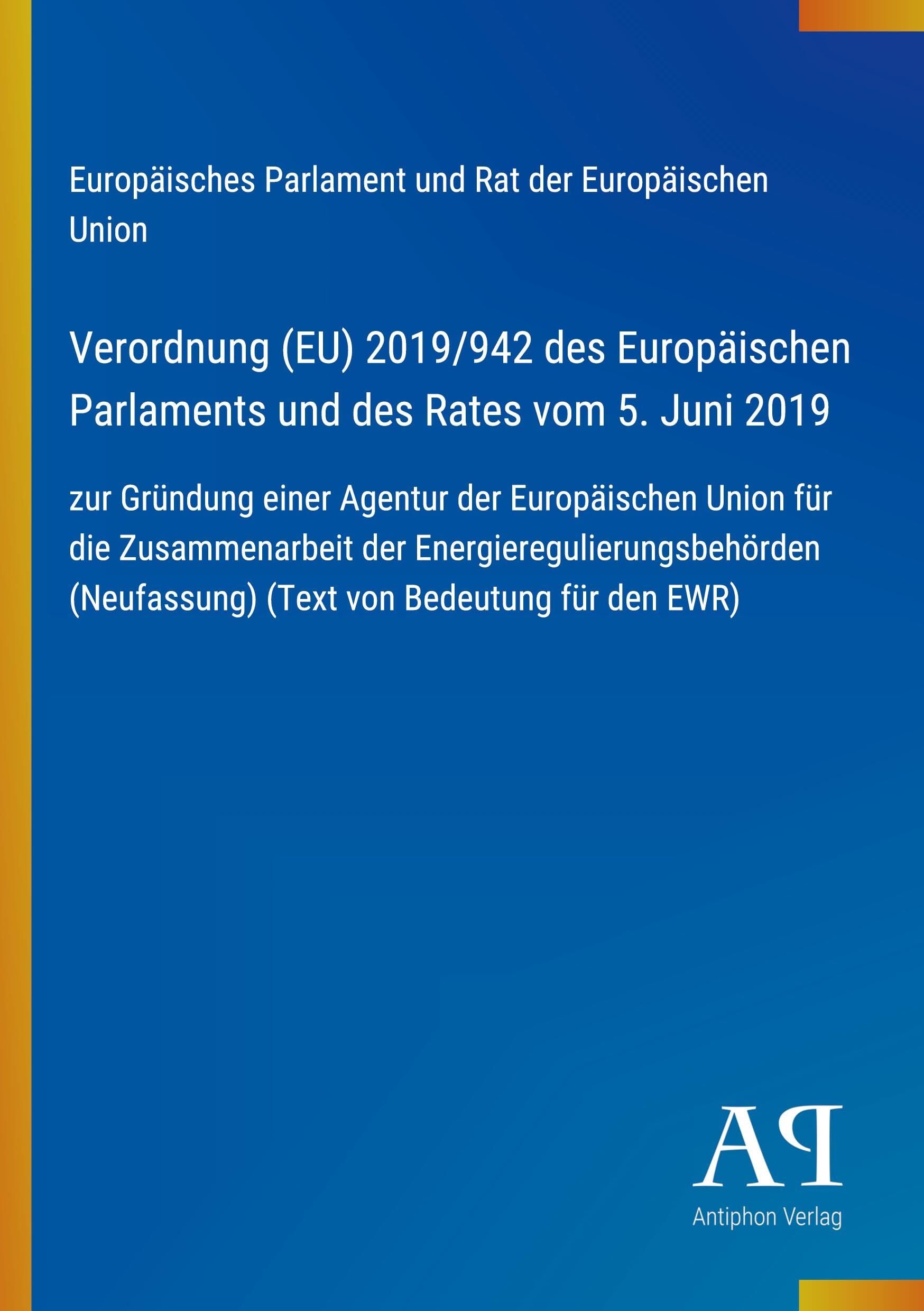 Verordnung (EU) 2019/942 des Europäischen Parlaments und des Rates vom 5. Juni 2019