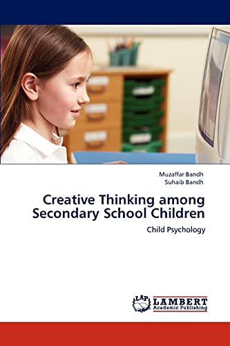 Creative Thinking among Secondary School Children: Child Psychology
