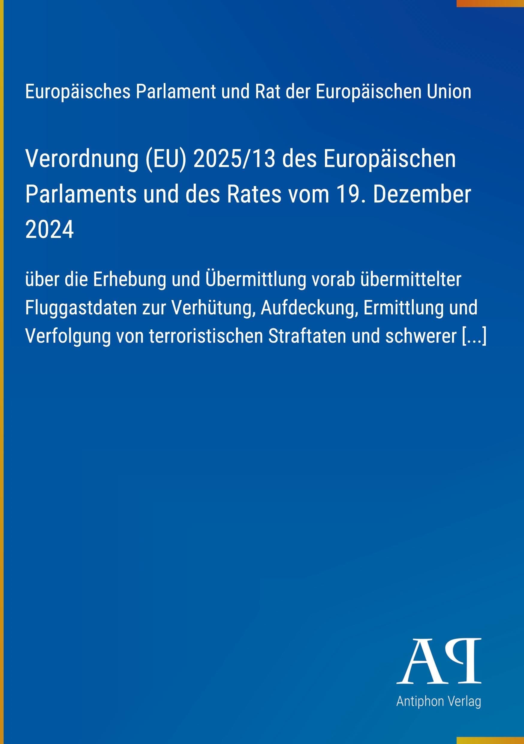 Verordnung (EU) 2025/13 des Europäischen Parlaments und des Rates vom 19. Dezember 2024