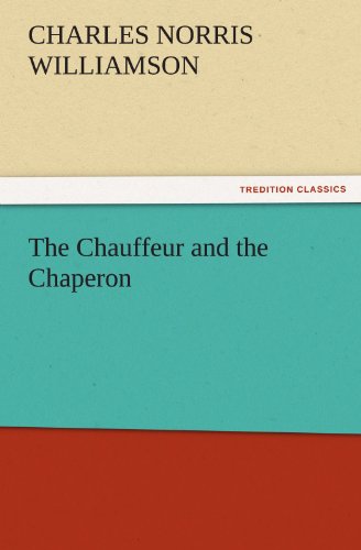 The Chauffeur and the Chaperon (TREDITION CLASSICS)