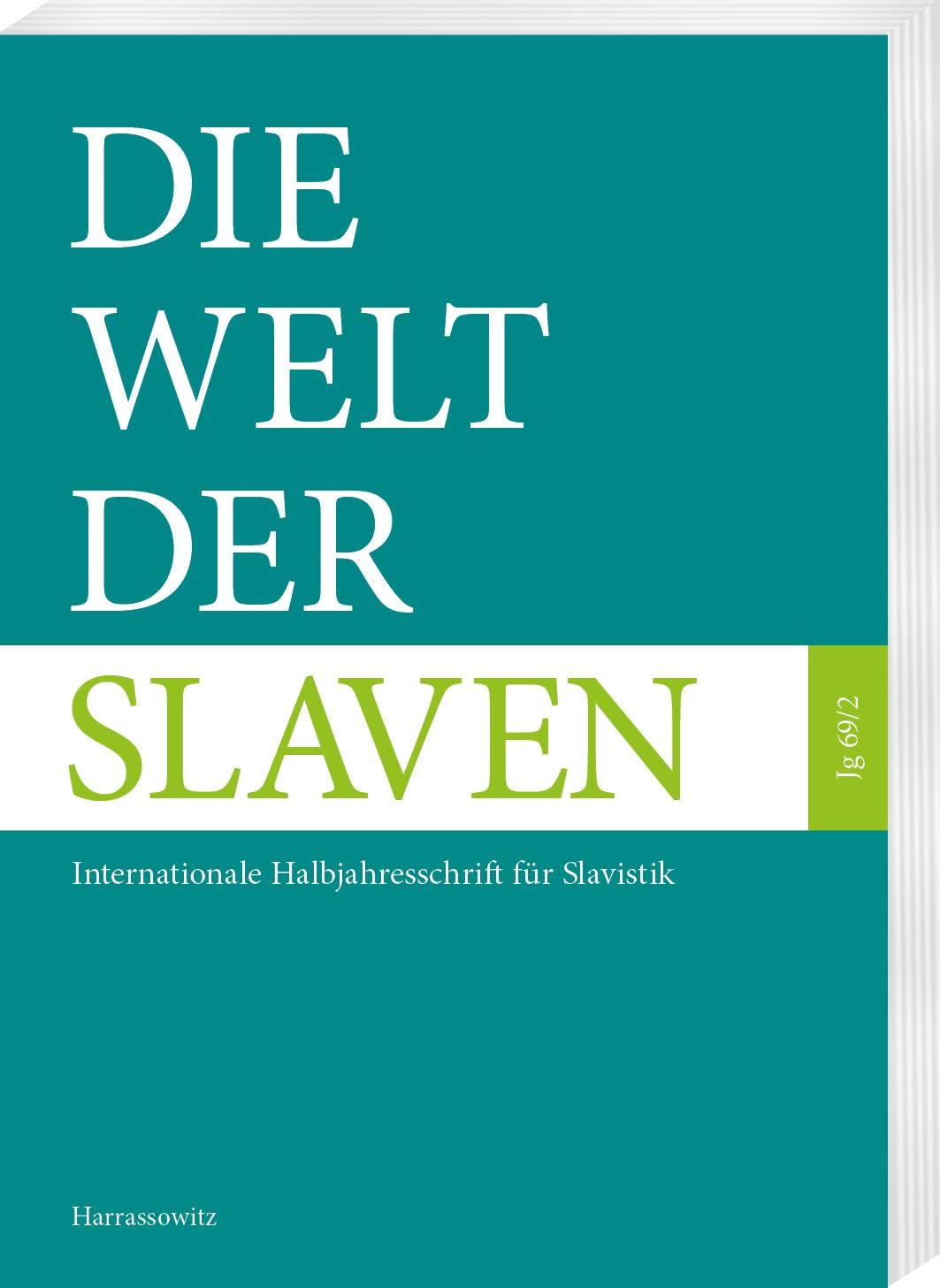 Die Welt der Slaven 69 (2024) 2: Internationale Halbjahresschrift für Slavistik (Die Welt der Slaven: Internationale Halbjahresschrift für Slavistik)