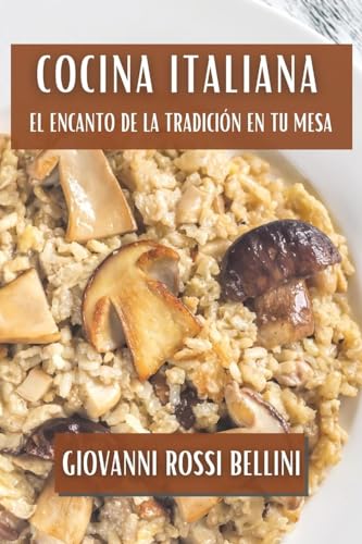 Cocina Italiana: El Encanto de la Tradición en tu Mesa