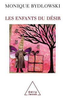 Les enfants du désir : destins de la fertilité