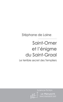 Saint-Omer et l'énigme du Saint-Graal