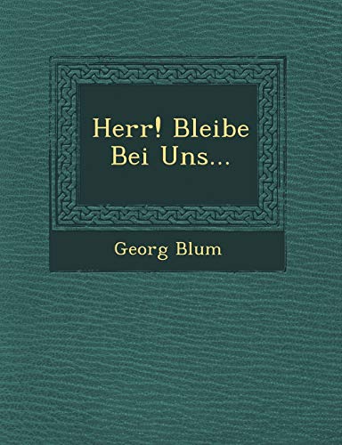 Blum, G: HERR BLEIBE BEI UNS - Neu