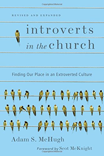Introverts in the Church: Finding Our Place in an Extroverted Culture