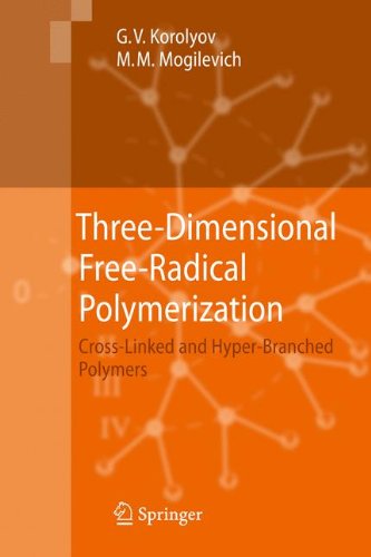 Three-Dimensional Free-Radical Polymerization: Cross-Linked and Hyper-Branched Polymers