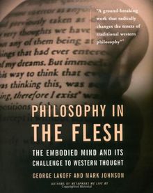 Philosophy in the Flesh: The Embodied Mind and Its Challenge to Western Thought