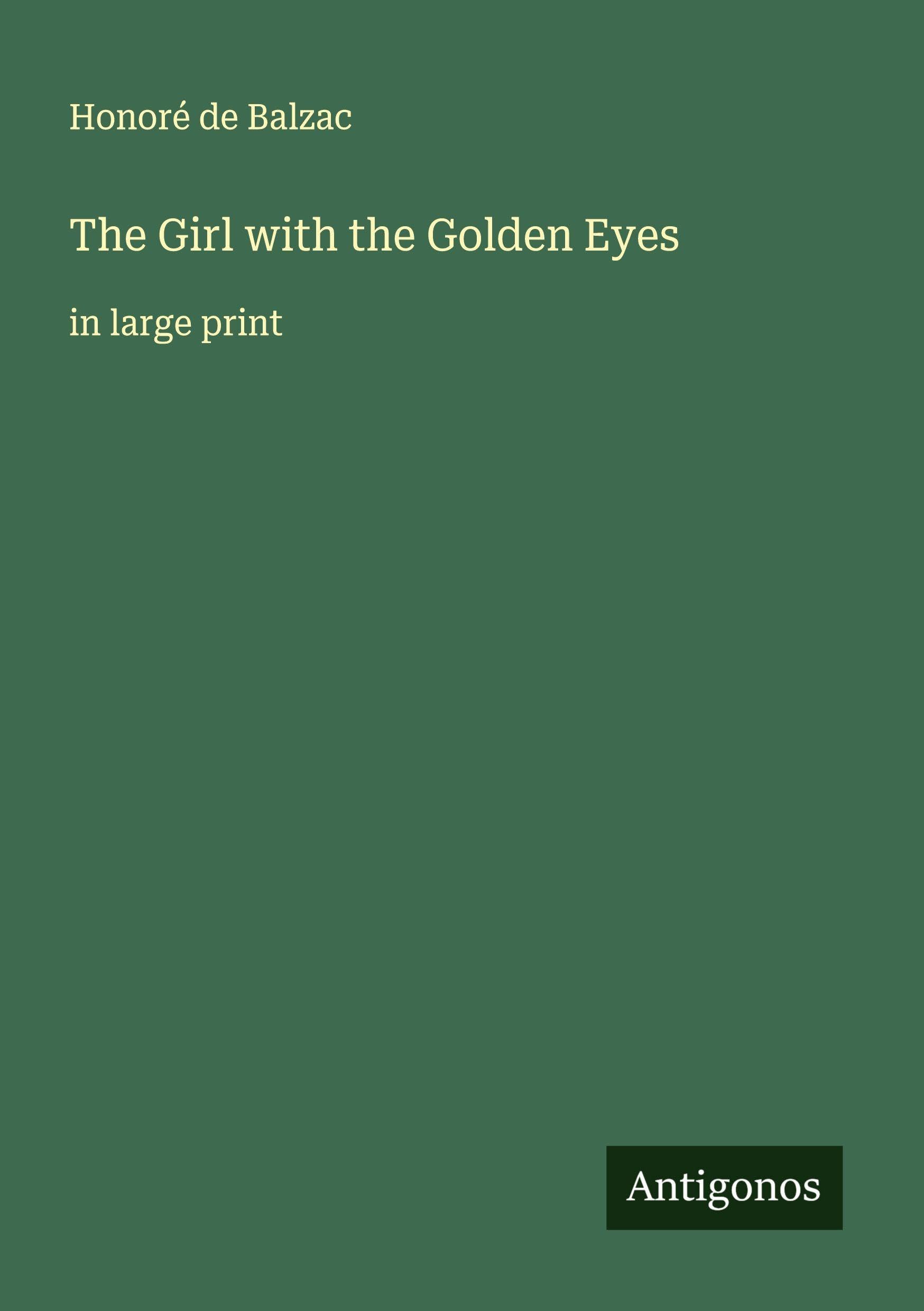 The Girl with the Golden Eyes: in large print