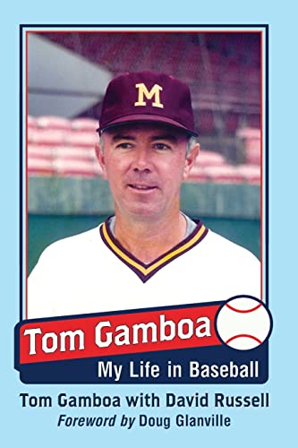 Tom Gamboa: My Life in Baseball