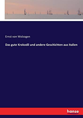 Das gute Krokodil und andere Geschichten aus Italien