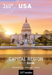 USA - Capital Region TravelGuide: Washington, DC - Maryland - Virginia (360° TravelGuide)