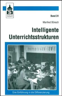 Intelligente Unterrichtsstrukturen: Eine Einführung in die Differenzierung