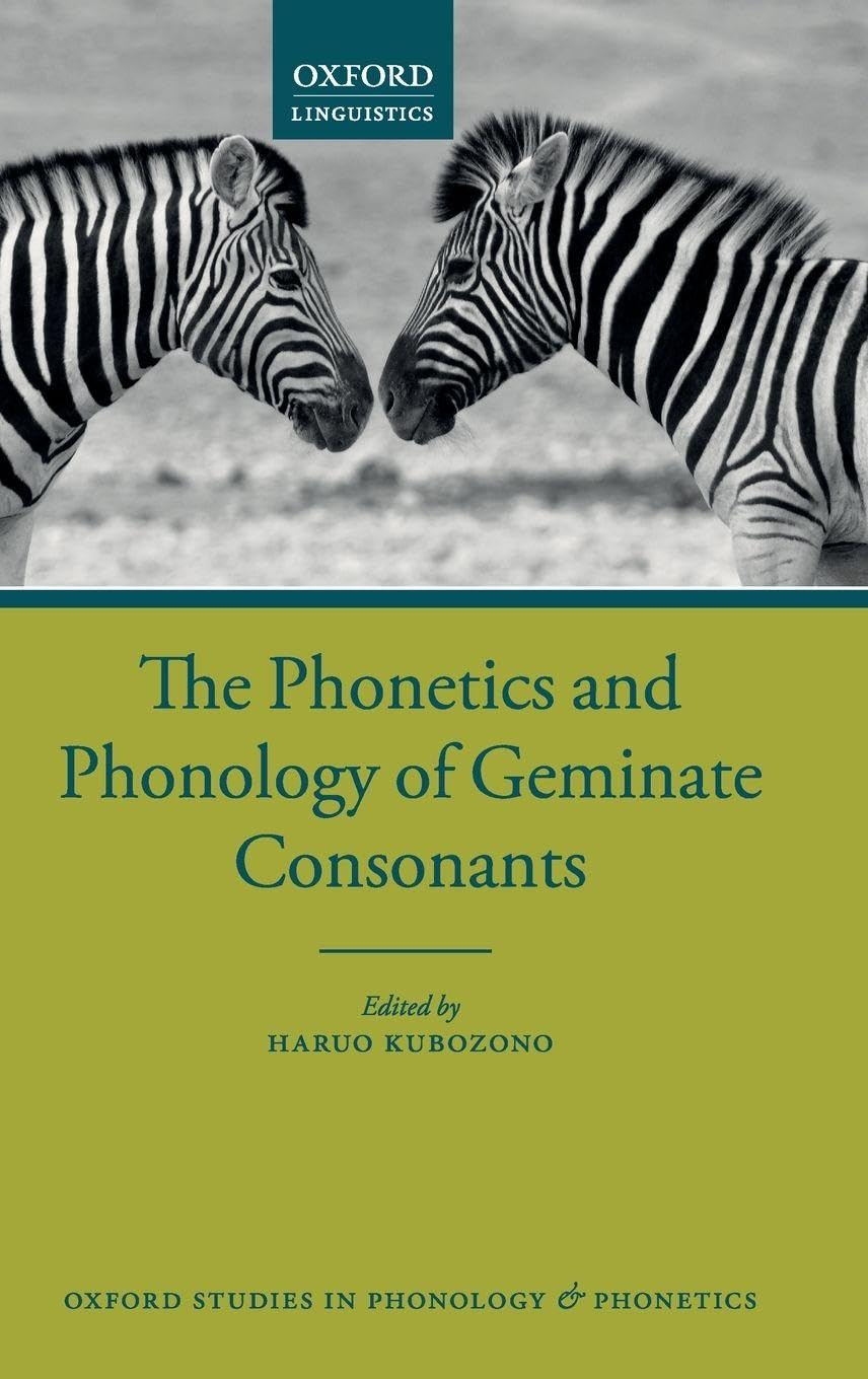 The Phonetics and Phonology of Geminate Consonants (Oxford Studies in Phonology and Phonetics, 2, Band 2)