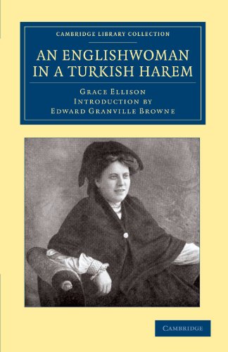 An Englishwoman in a Turkish Harem (Cambridge Library Collection - Travel, Middle East and Asia Minor)