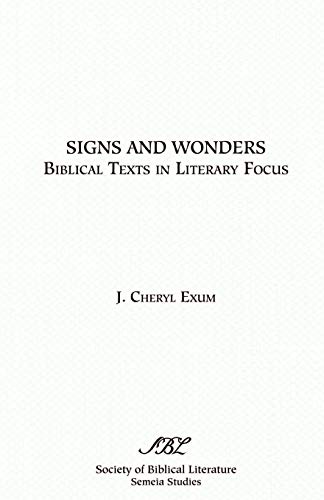 Signs and Wonders: Biblical Texts in Literary Focus (Society of Biblical Literature Semeia Studies)