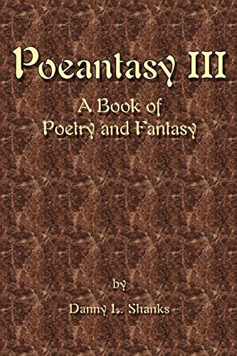 Poeantasy III: A Book of Poetry and Fantasy